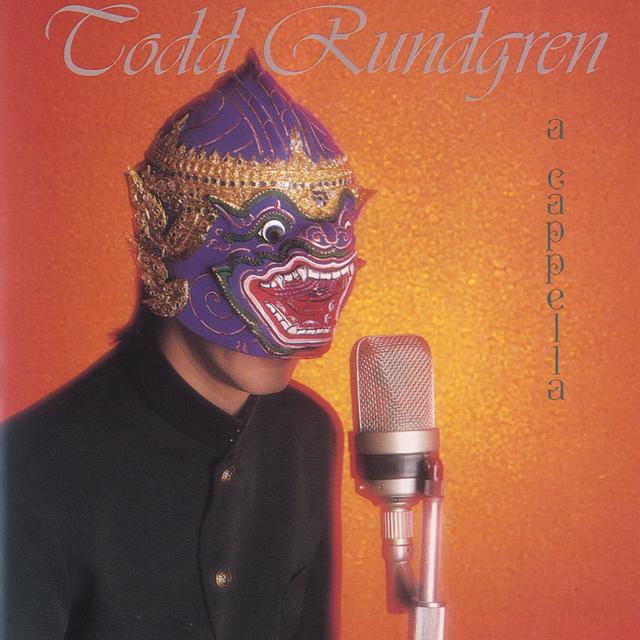 Todd Rundgren A CAPELLA Cover