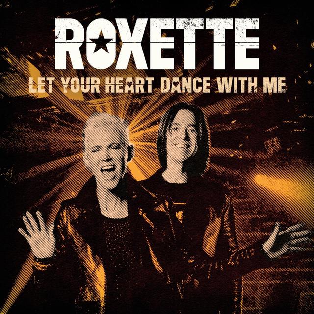 Roxette LET YOUR HEART DANCE WITH ME Single