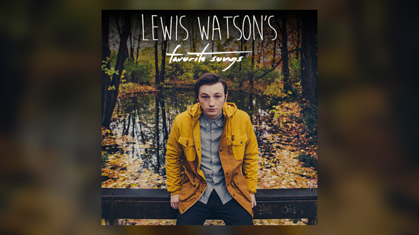 Playlist: Lewis Watson's Favorite Songs