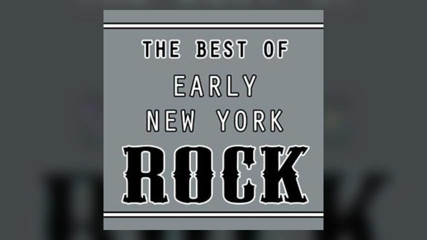 Best Of Early New York Rock