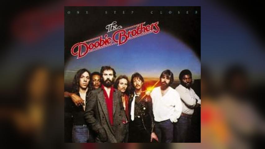 Happy Anniversary: The Doobie Brothers, One Step Closer