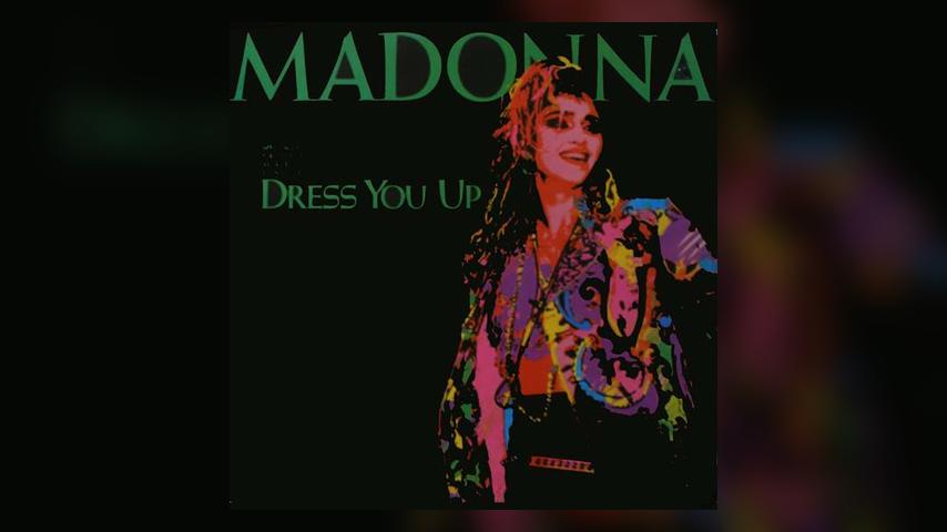 Happy Anniversary: Madonna, “Dress You Up”