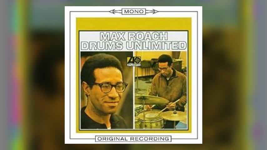 Mono Mondays: Max Roach, Drums Unlimited